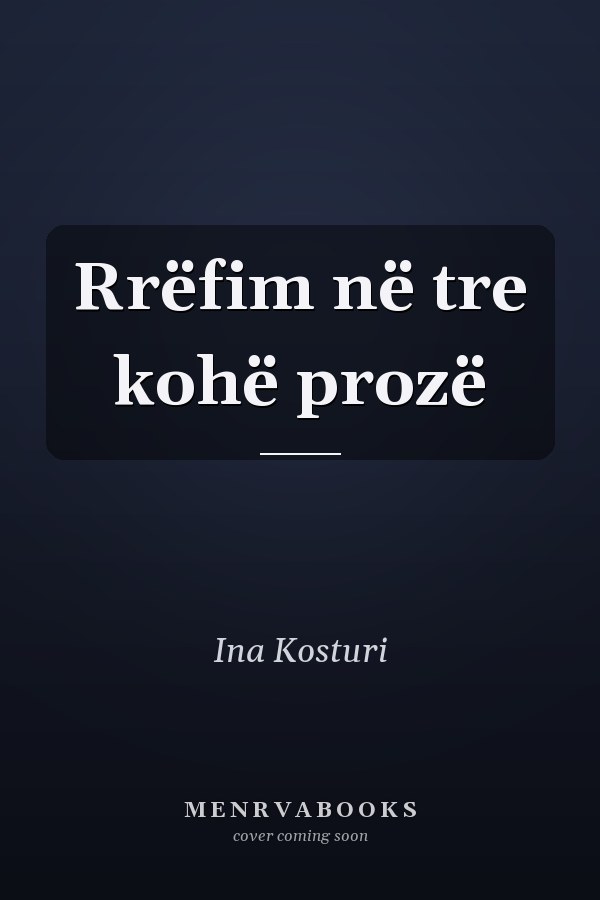 Rrëfim në tre kohë prozë