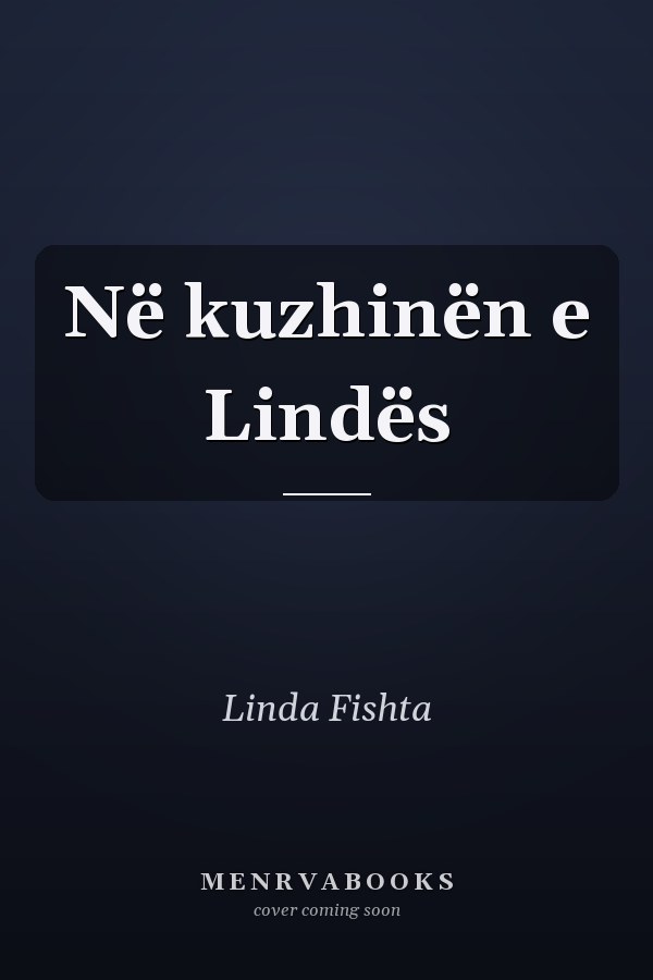 Në kuzhinën e Lindës