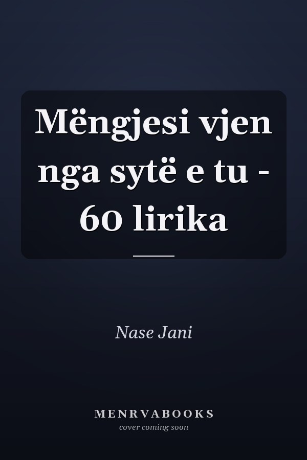 Mëngjesi vjen nga sytë e tu - 60 lirika