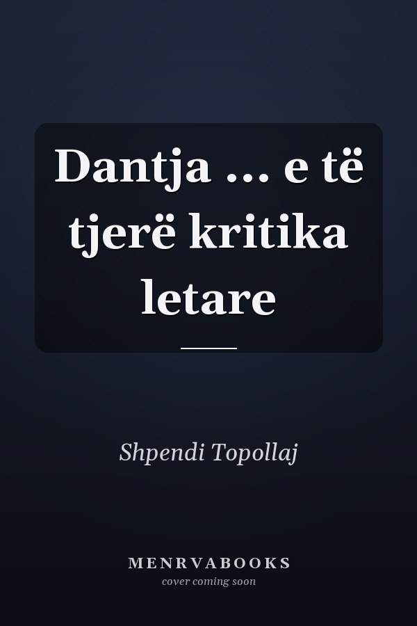 Dantja ... e të tjerë kritika letare