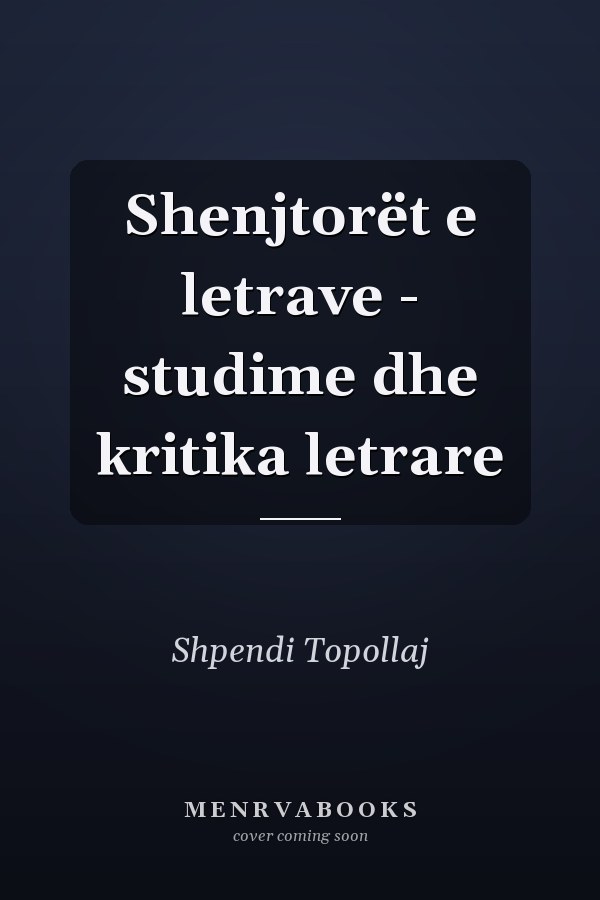 Shenjtorët e letrave - studime dhe kritika letrare