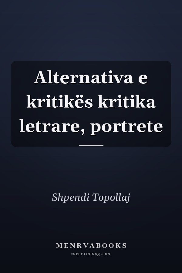 Alternativa e kritikës kritika letrare, portrete