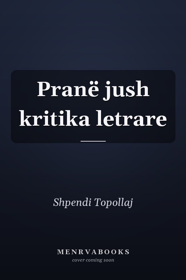 Pranë jush kritika letrare
