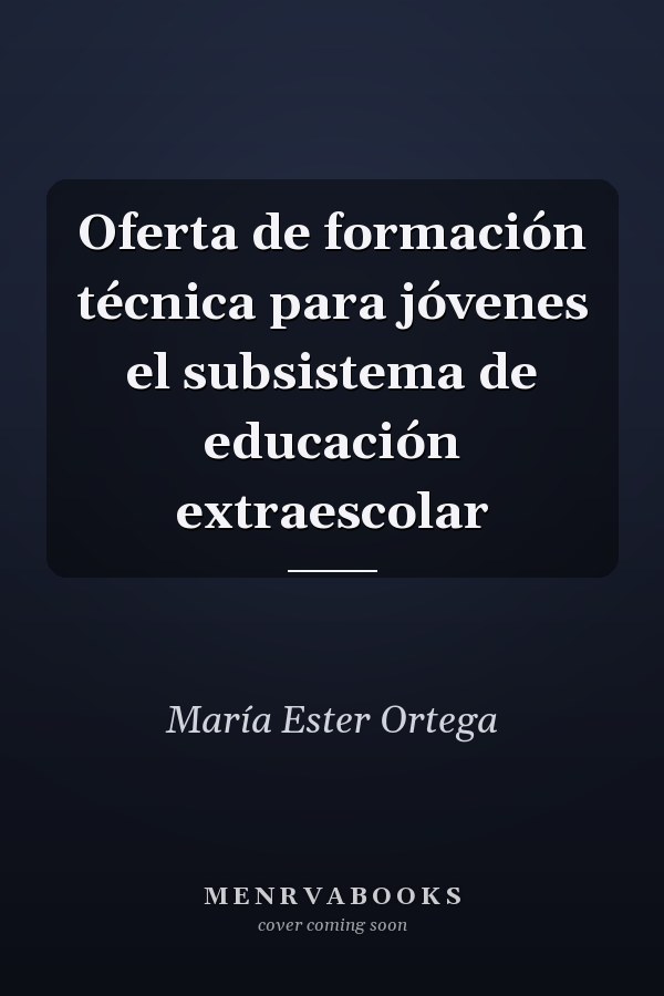 Oferta de formación técnica para jóvenes el subsistema de educación extraescolar