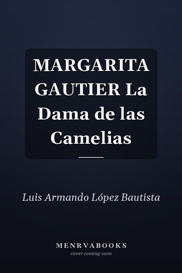 MARGARITA GAUTIER La Dama de las Camelias