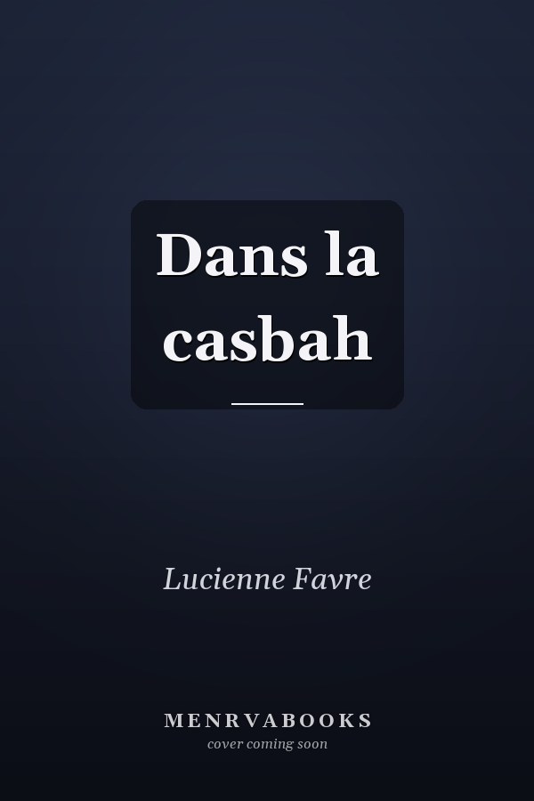 Dans la casbah