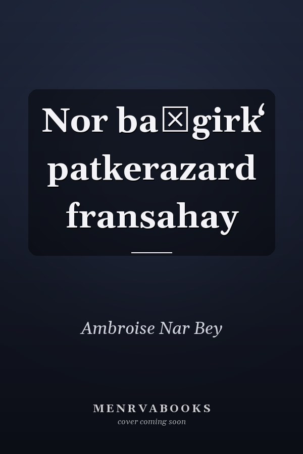Nor baṛgirkʻ patkerazard fransahay
