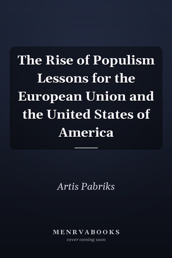 The Rise of Populism Lessons for the European Union and the United States of America