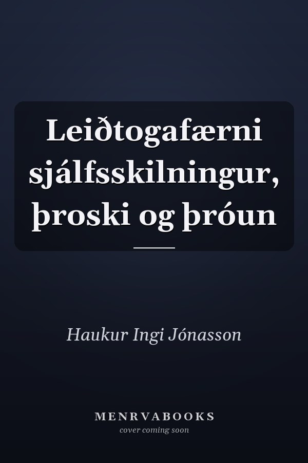 Leiðtogafærni sjálfsskilningur, þroski og þróun
