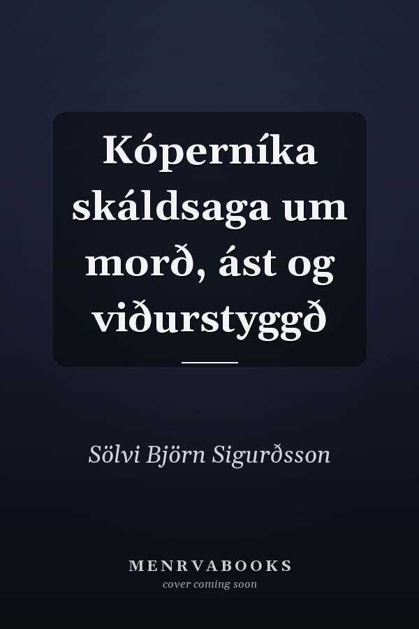 Kóperníka skáldsaga um morð, ást og viðurstyggð