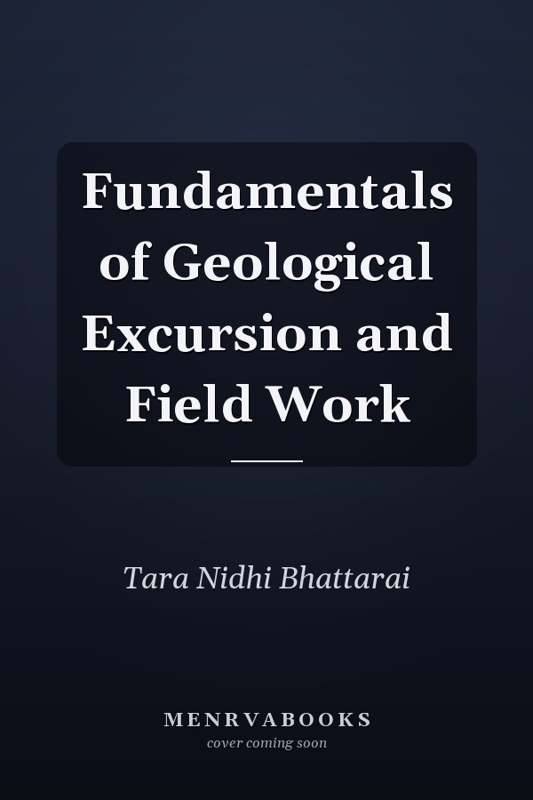 Fundamentals of Geological Excursion and Field Work