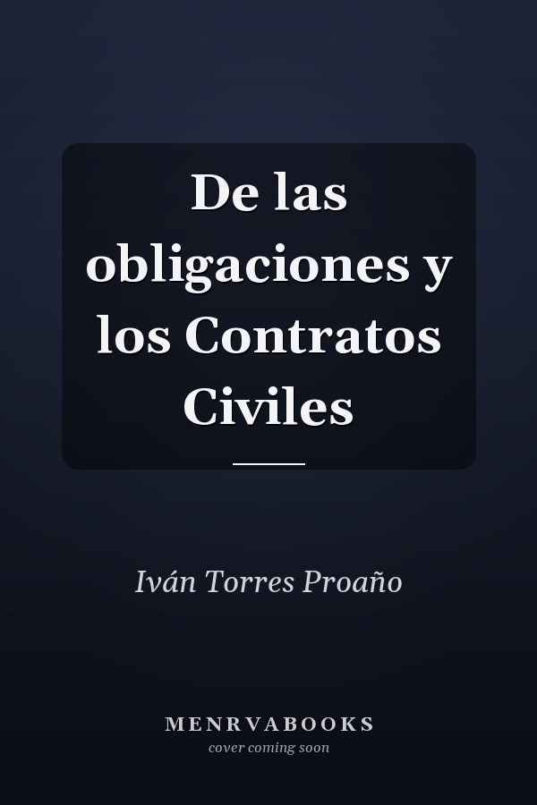 De las obligaciones y los Contratos Civiles