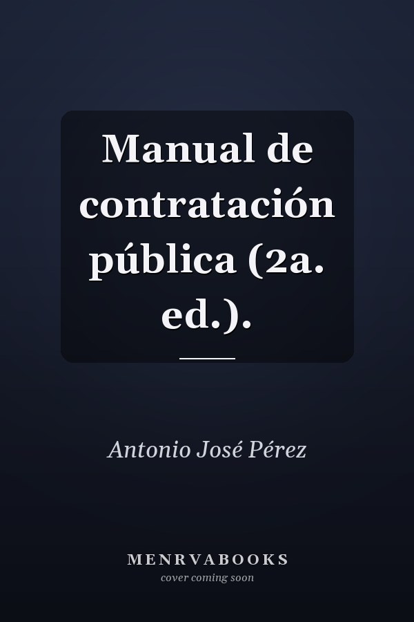 Manual de contratación pública (2a. ed.).
