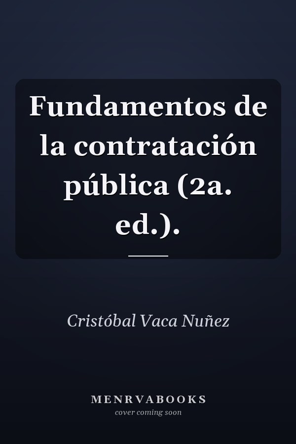 Fundamentos de la contratación pública (2a. ed.).