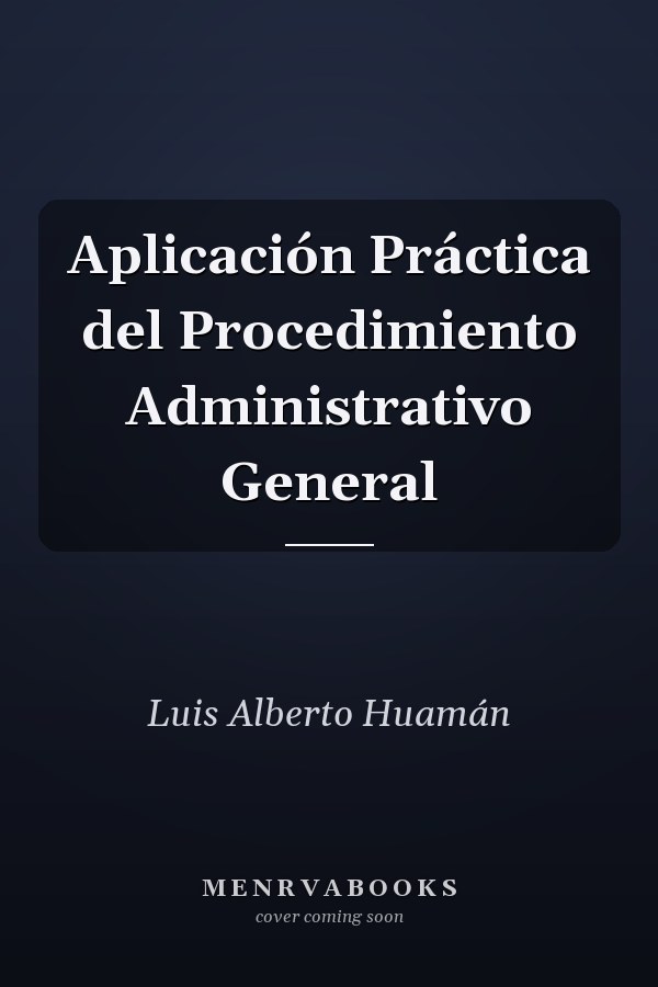 Aplicación Práctica del Procedimiento Administrativo General