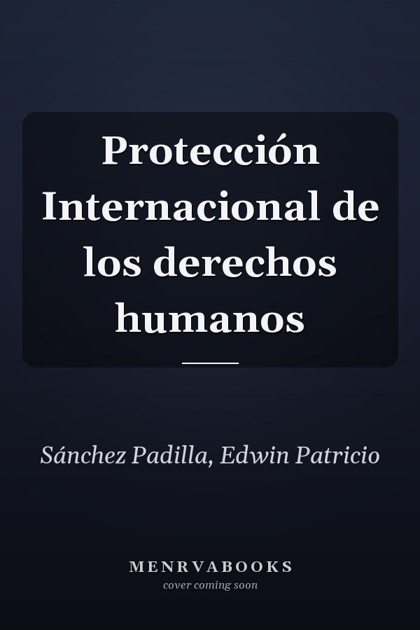 Protección Internacional de los derechos humanos