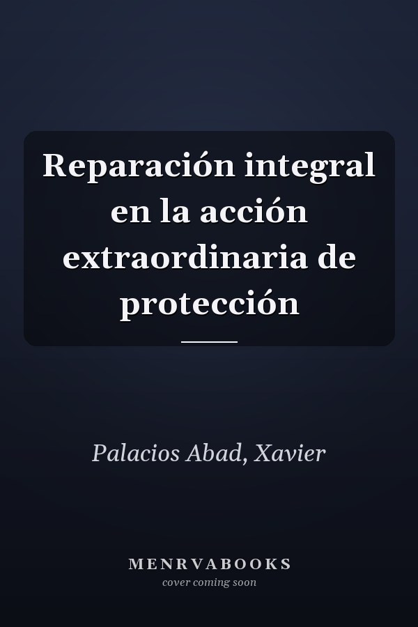 Reparación integral en la acción extraordinaria de protección