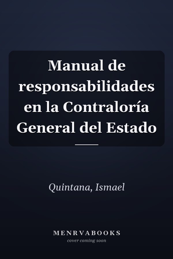 Manual de responsabilidades en la Contraloría General del Estado