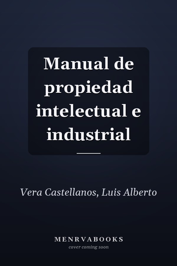Manual de propiedad intelectual e industrial