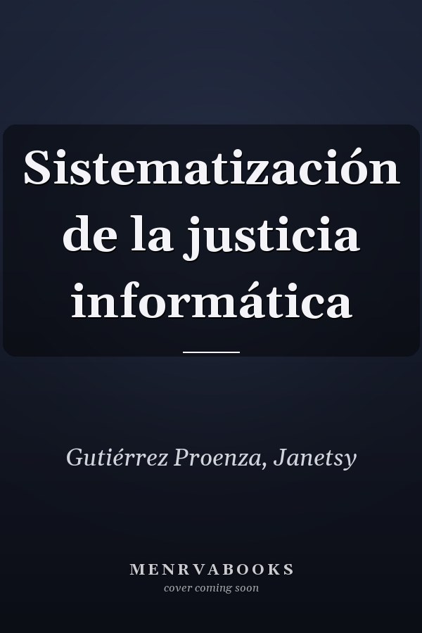 Sistematización de la justicia informática