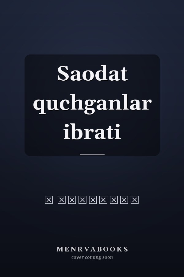 Saodat quchganlar ibrati