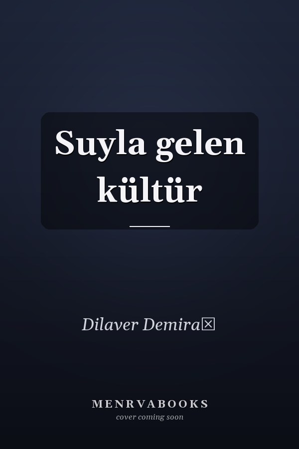 Suyla gelen kültür