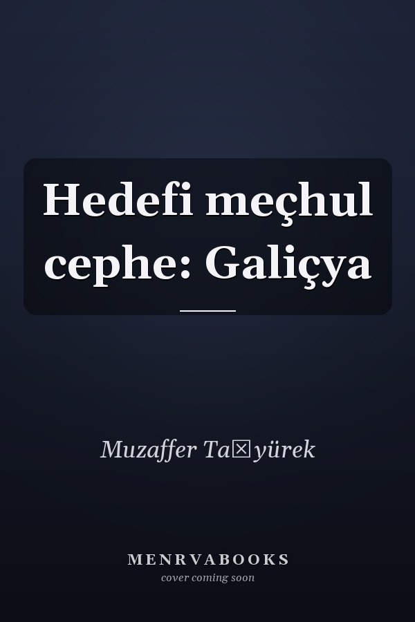 Hedefi meçhul cephe: Galiçya