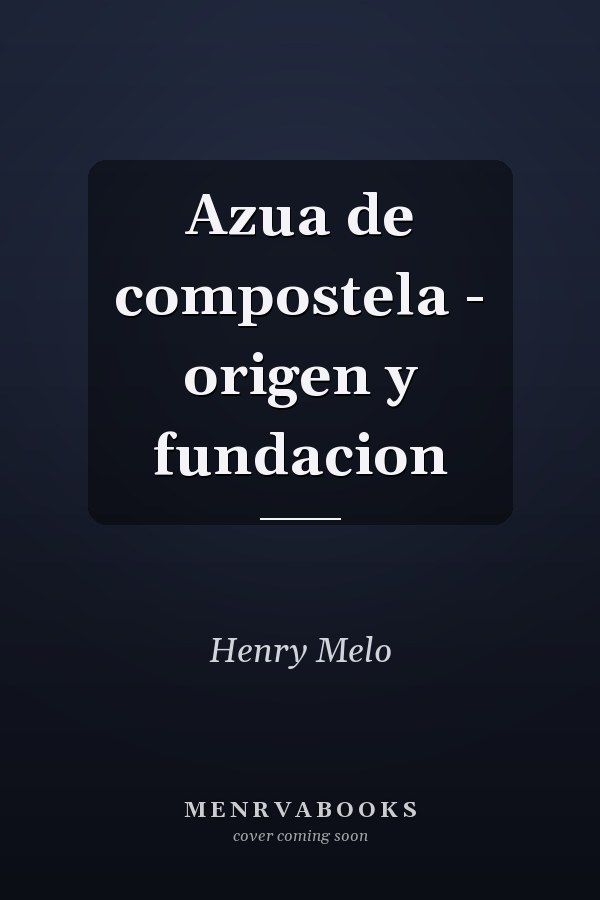 Azua de compostela - origen y fundacion