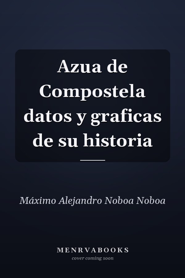 Azua de Compostela datos y graficas de su historia