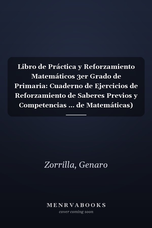 Libro de Práctica y Reforzamiento Matemáticos 3er Grado de Primaria: Cuaderno de Ejercicios de Reforzamiento de Saberes Previos y Competencias ... de Matemáticas) (Spanish Edition)