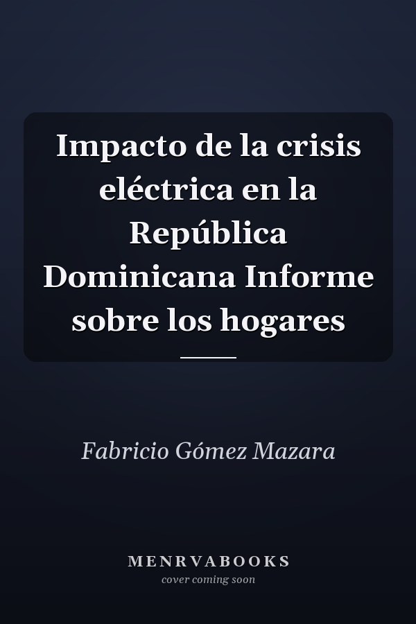 Impacto de la crisis eléctrica en la República Dominicana Informe sobre los hogares