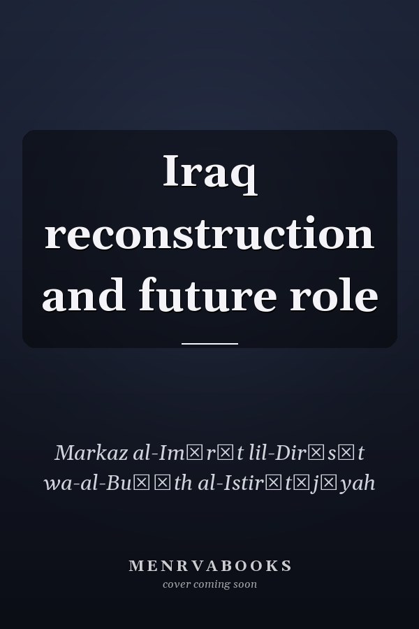 Iraq reconstruction and future role