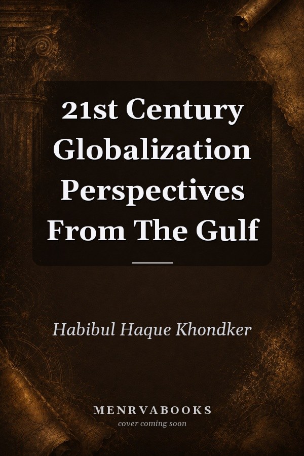 21st Century Globalization Perspectives From The Gulf