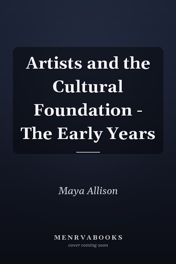 Artists and the Cultural Foundation - The Early Years