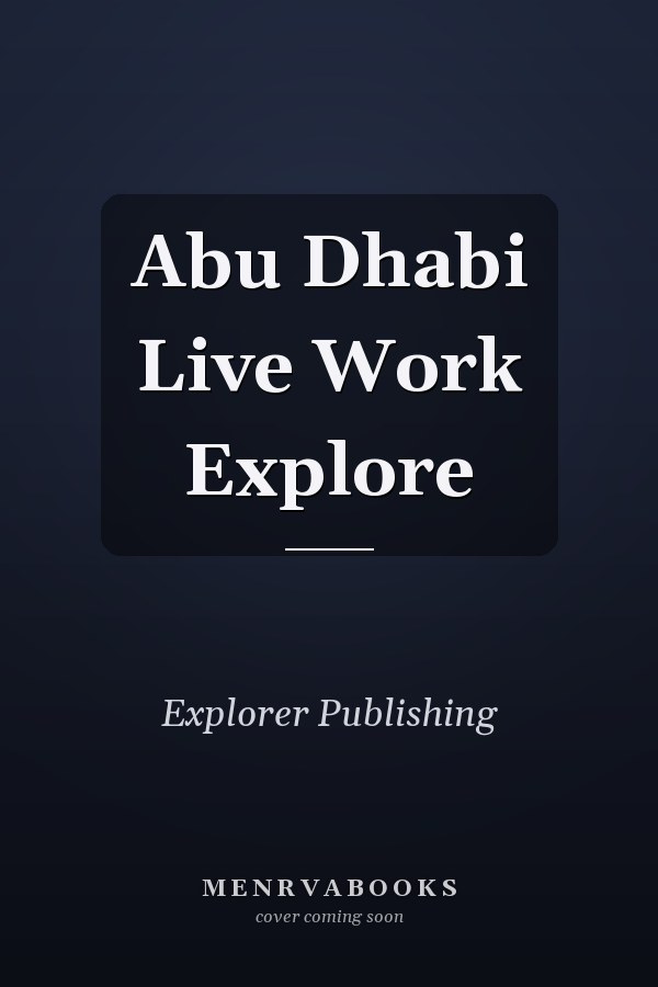 Abu Dhabi Live Work Explore