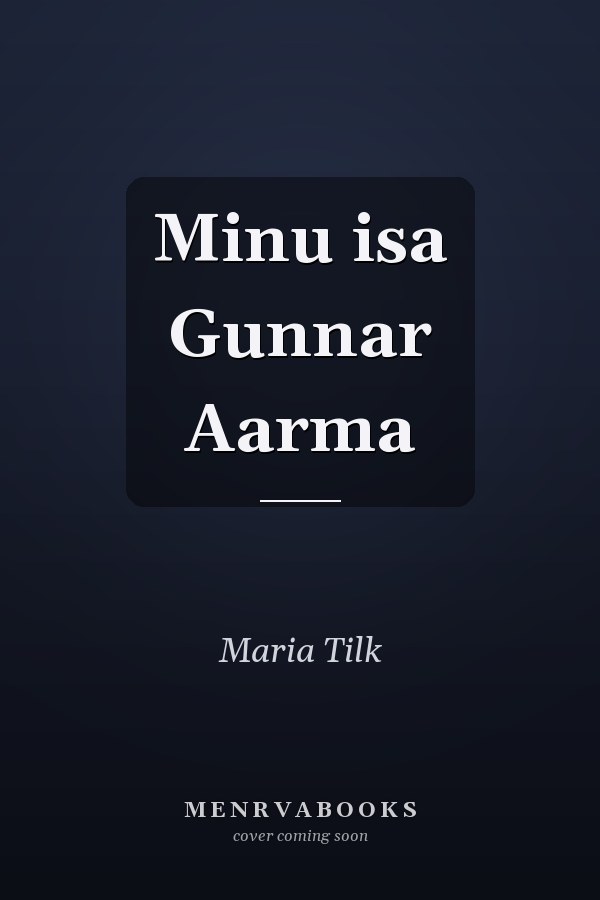 Minu isa Gunnar Aarma