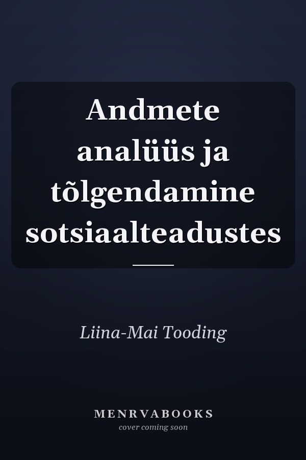 Andmete analüüs ja tõlgendamine sotsiaalteadustes