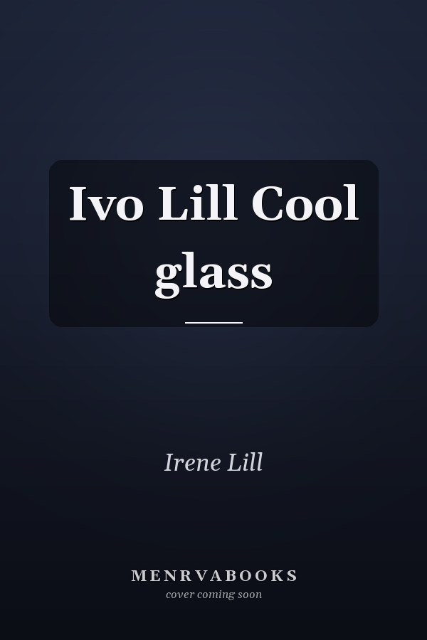 Ivo Lill Cool glass