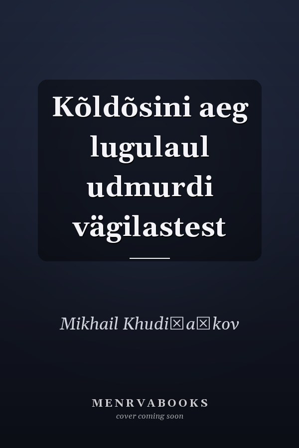 Kõldõsini aeg lugulaul udmurdi vägilastest