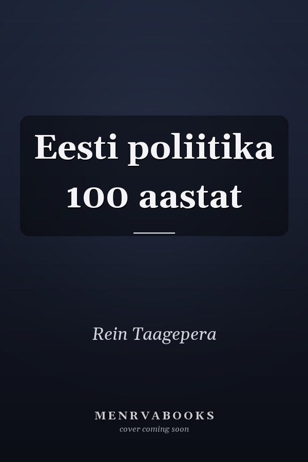 Eesti poliitika 100 aastat