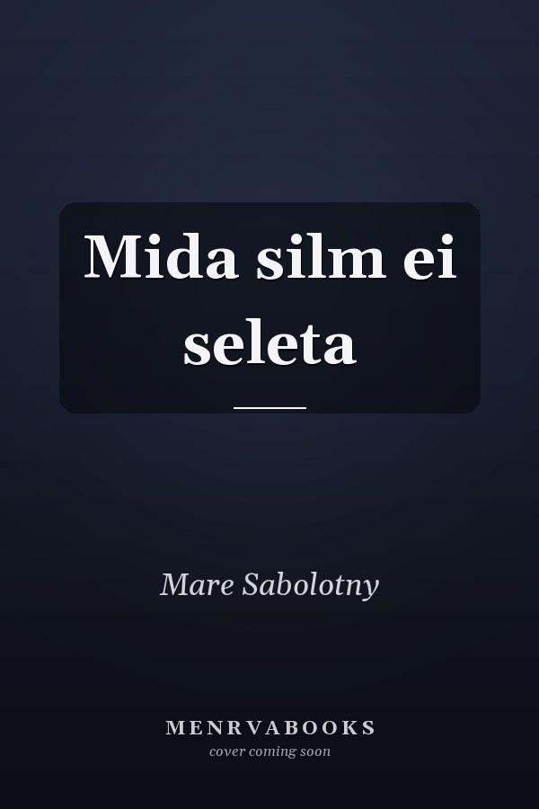 Mida silm ei seleta