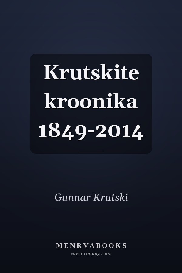 Krutskite kroonika 1849-2014