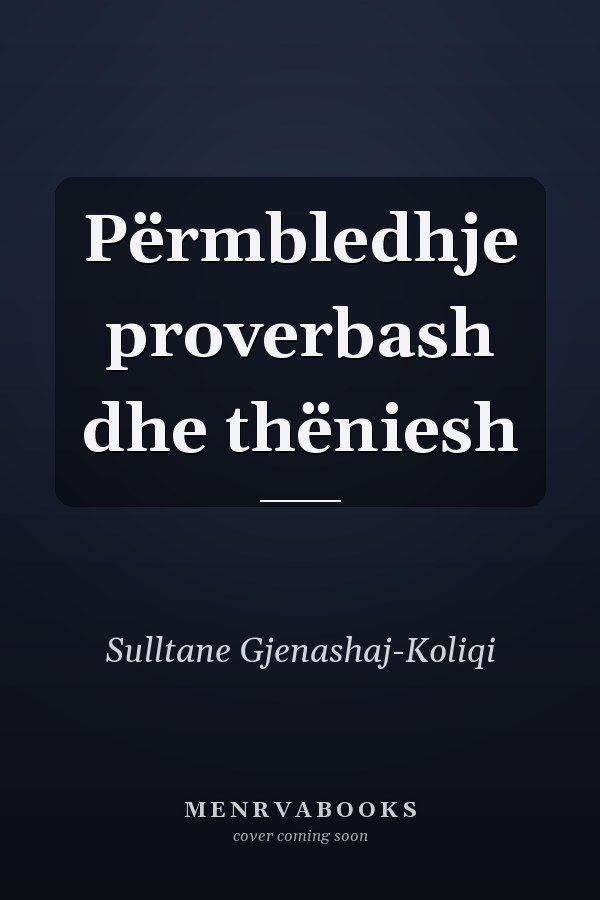 Përmbledhje proverbash dhe thëniesh