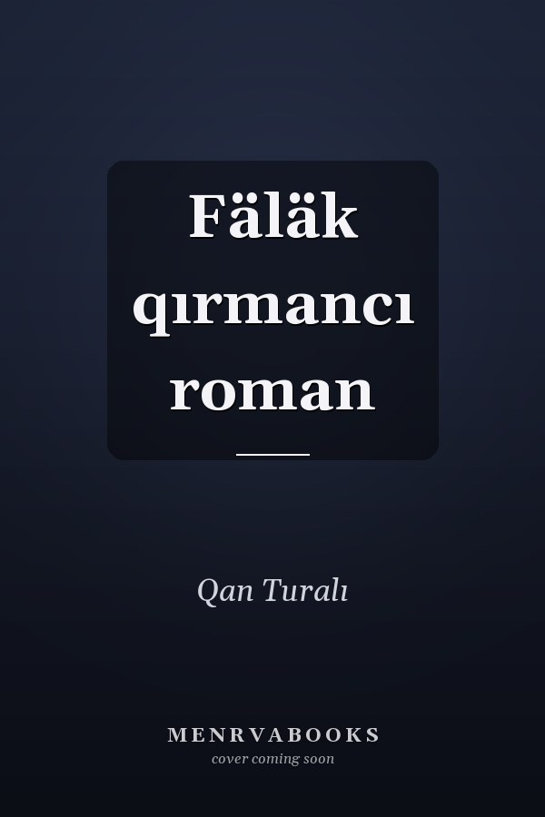 Fäläk qırmancı roman