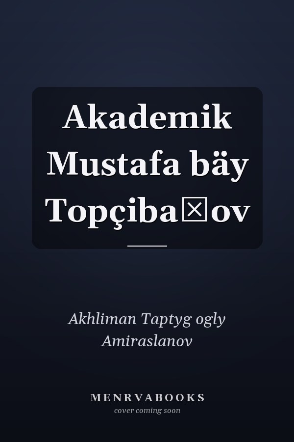 Akademik Mustafa bäy Topçibaşov