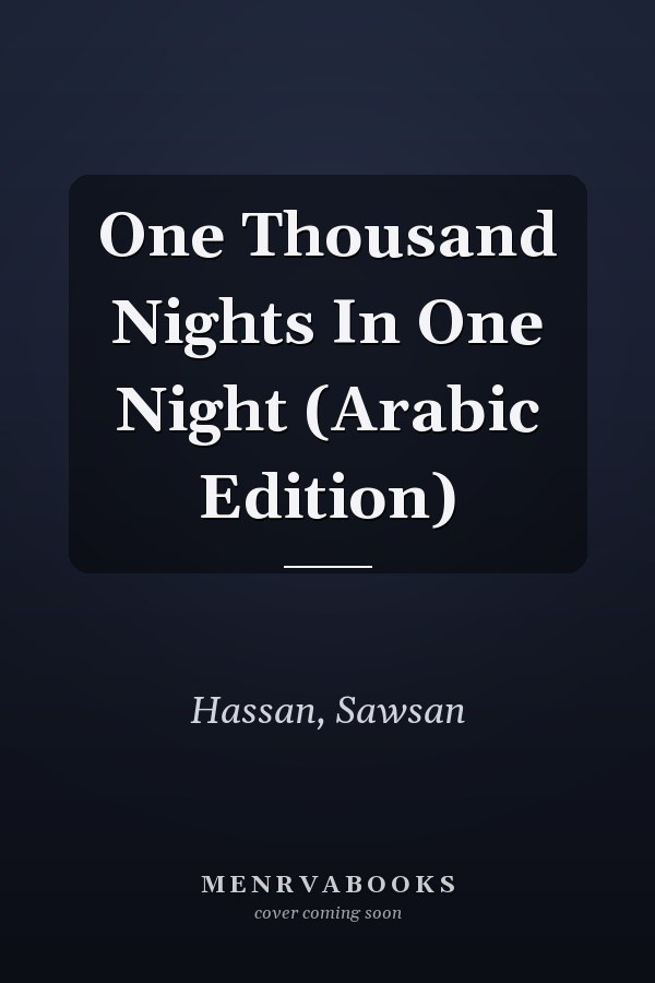 One Thousand Nights In One Night (Arabic Edition)