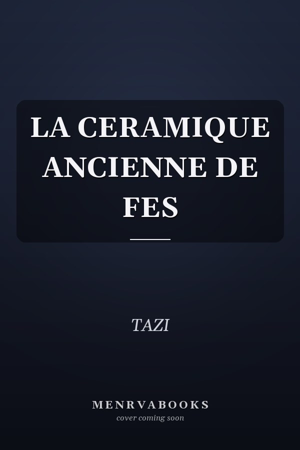 LA CERAMIQUE ANCIENNE DE FES