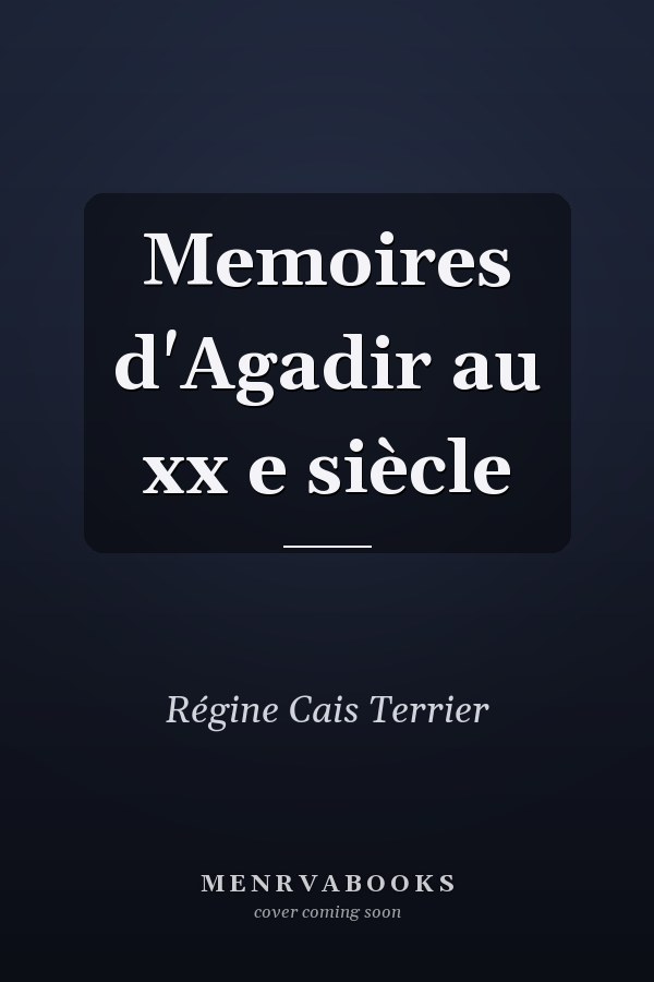 Memoires d'Agadir au xx e siècle