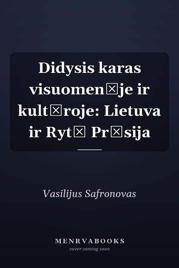 Didysis karas visuomenėje ir kultūroje: Lietuva ir Rytų Prūsija