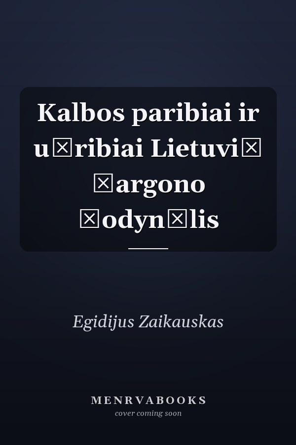 Kalbos paribiai ir užribiai Lietuvių žargono žodynėlis